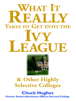 cover image of What It Really Takes to Get into Ivy League